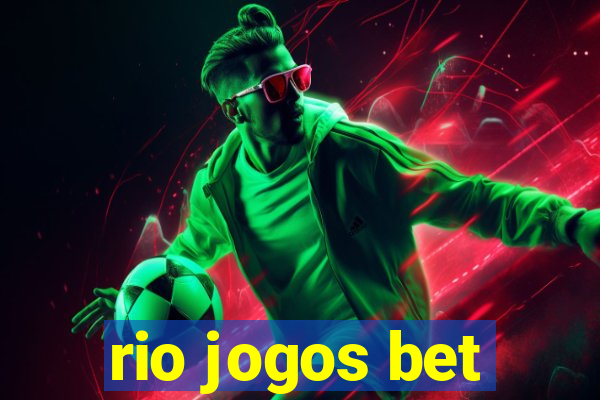 rio jogos bet